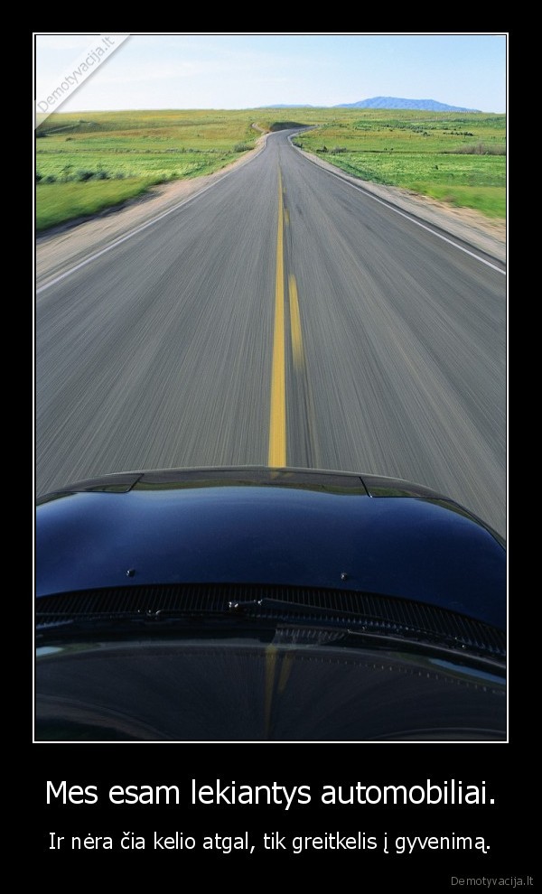 Mes esam lekiantys automobiliai.