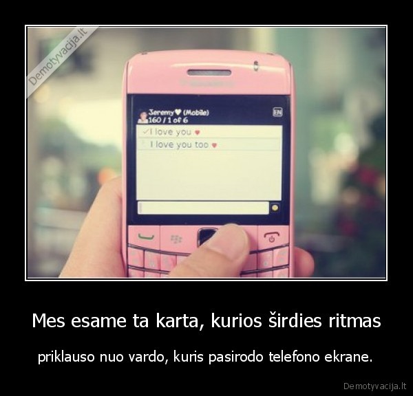 Mes esame ta karta, kurios širdies ritmas