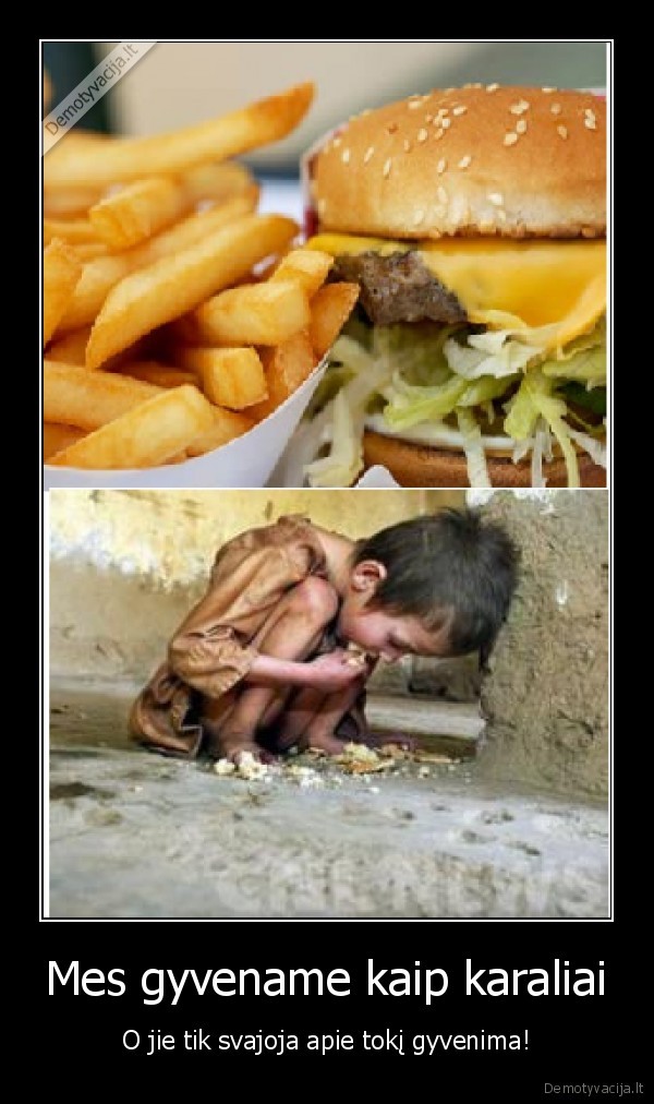 Mes gyvename kaip karaliai