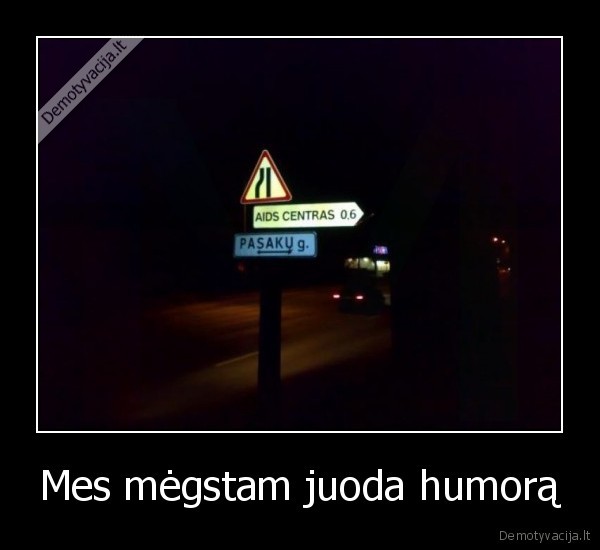 Mes mėgstam juoda humorą
