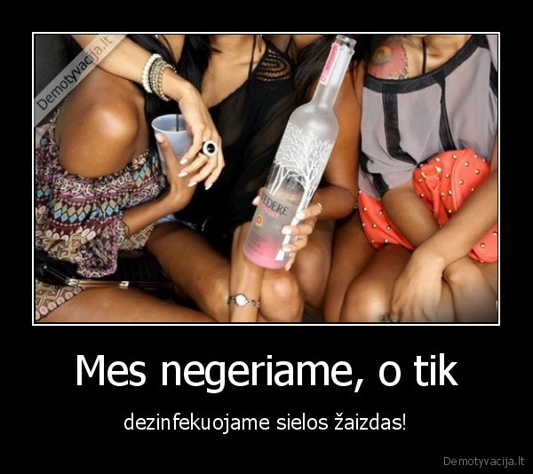 Mes negeriame, o tik