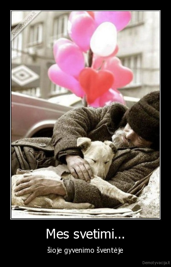 svetimi,mes, svetimi,gyvenimo, svente,balionai