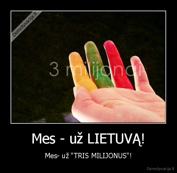 Mes - už LIETUVĄ!
