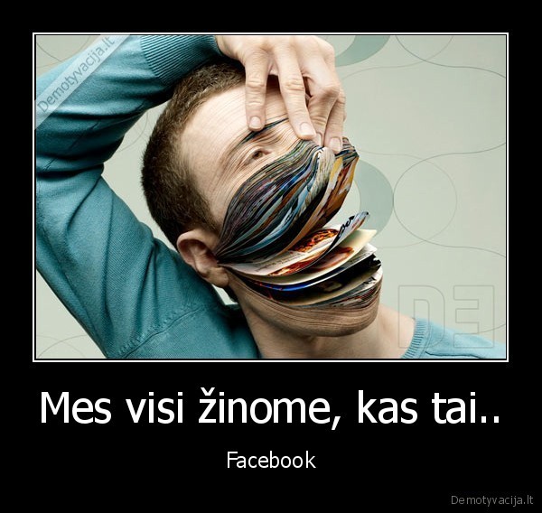 Mes visi žinome, kas tai..