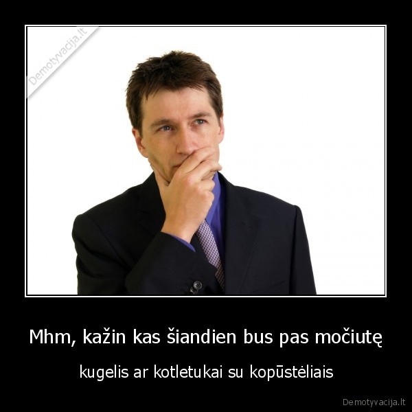 mociute,kugelis,kopusteliai