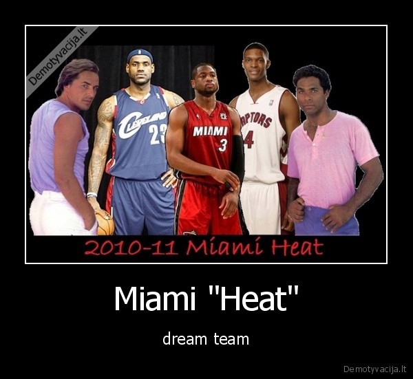 miami, heat, dream, team, chris, bosh, dwyane, wade, lebron, james