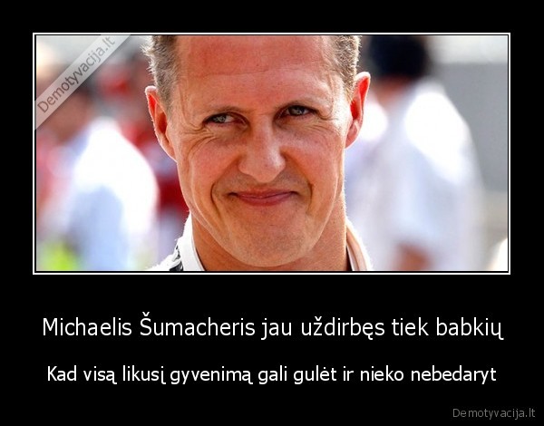 michaelis, sumacheris,michael, schumacher,juodas, humoras,koma