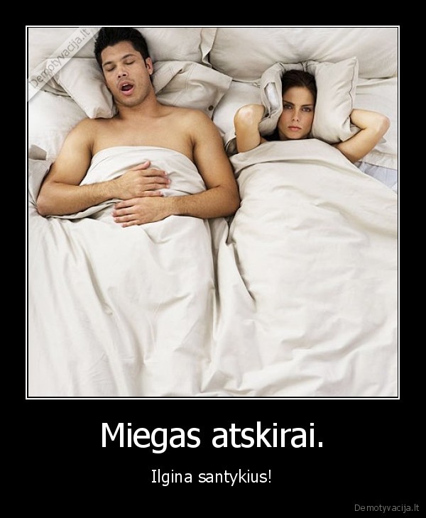 Miegas atskirai.