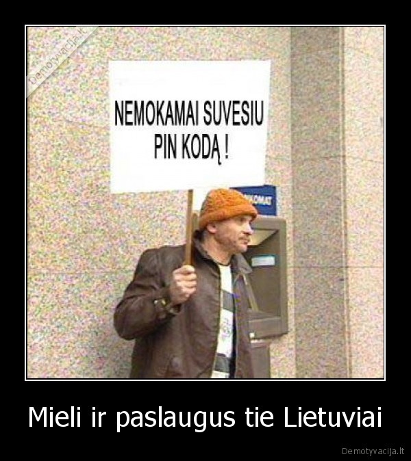 Mieli ir paslaugus tie Lietuviai