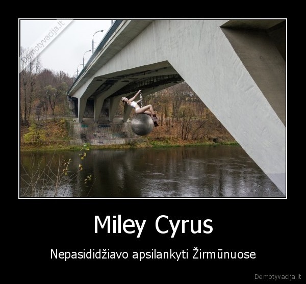 zirmunu, tiltas,miley, cyrus, parodija