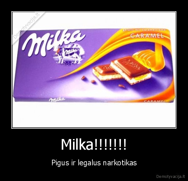 myliu, milka, noriu, milkos