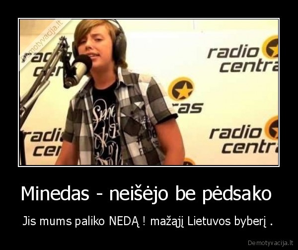 byberis,minedas,mazas,nedas, 