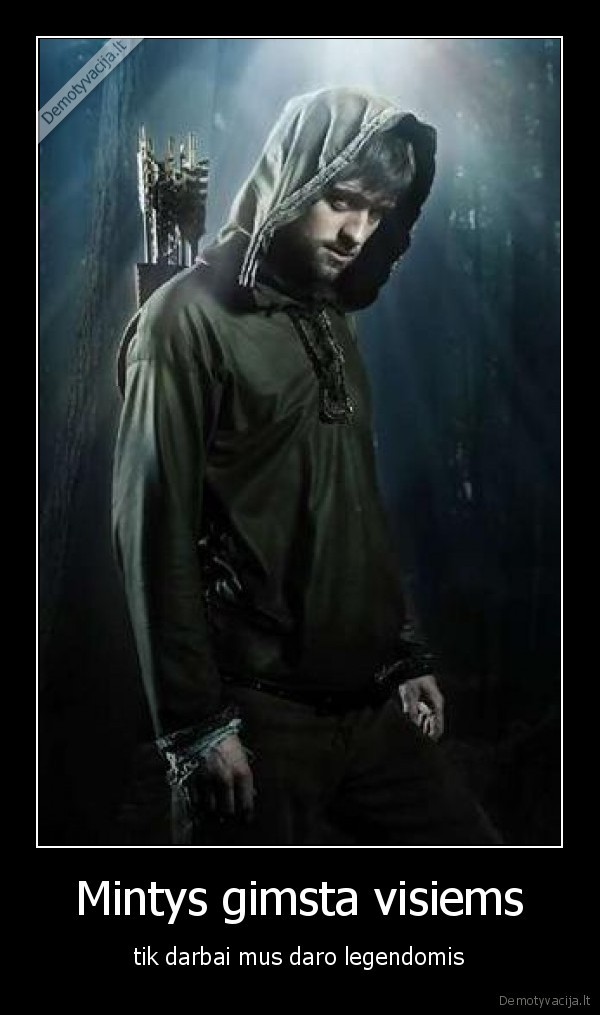 robin, hood,legenda,grybauskaite, milf,kubilius, sinciota