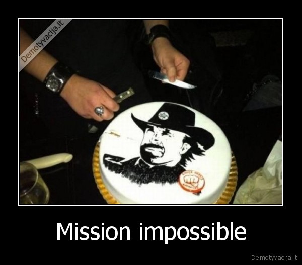 Mission impossible