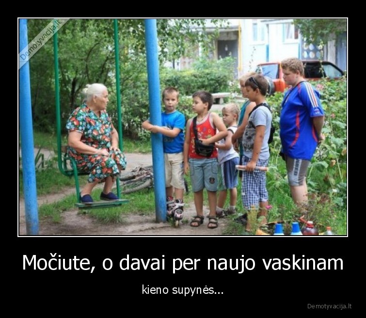 mociute, supasi,supynes