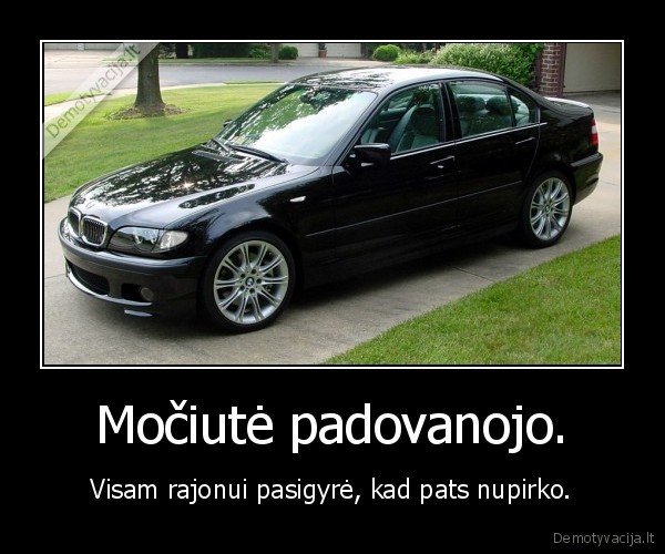 masina,litai,brangi,mociute