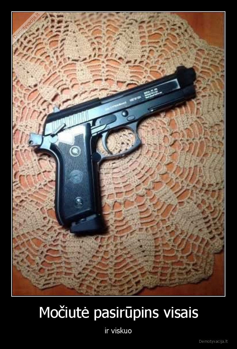 mociute,pistoletas,pasirupins