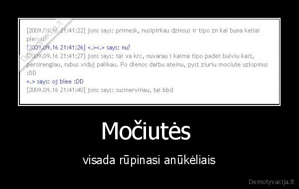 dzinsai,mociute,biulviakasis,vaikai, vaikai, nepalikit, dzinsiui