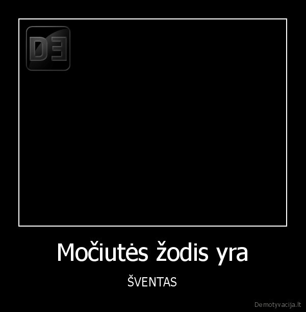 Močiutės žodis yra