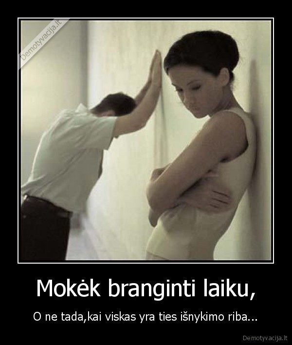 Mokėk branginti laiku,