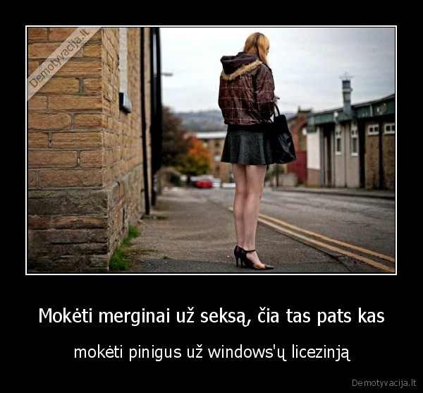 prostitute,windows, licenzija,pinigai