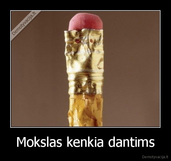 mokslas,kenkia,dantims