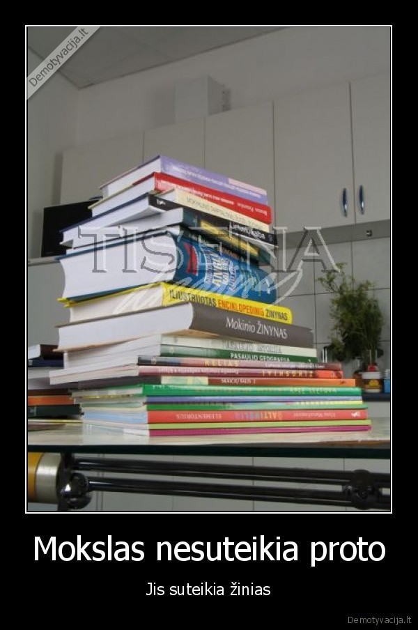 Mokslas nesuteikia proto
