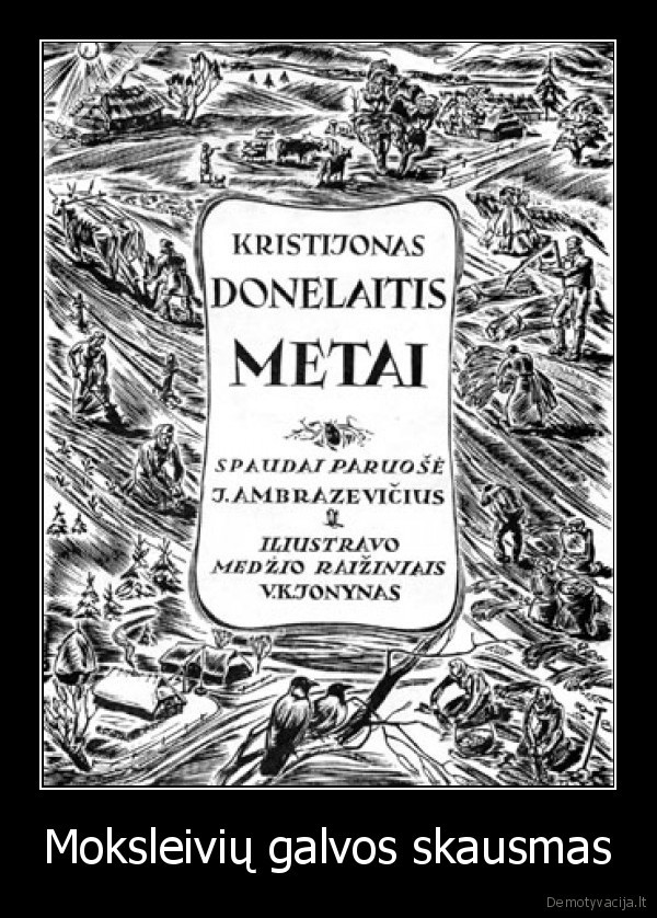 metai, donelaitis, eilerastis, kurio, neismoksiu, ketvirtadieniui