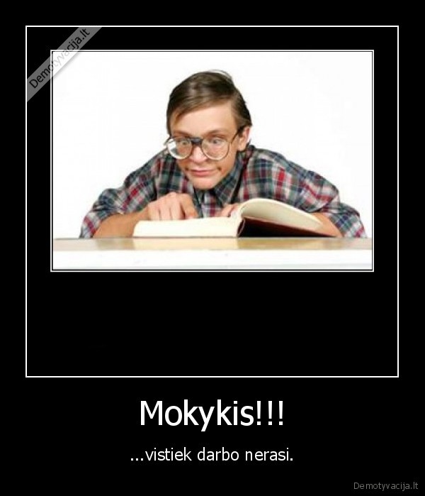 Mokykis!!!