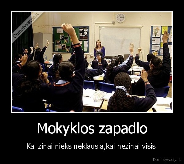 mokykla,durni, mokytojai