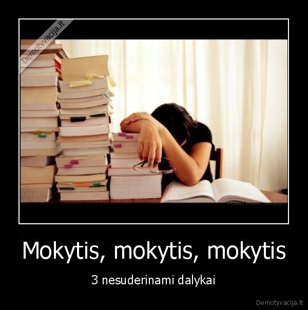 Mokytis, mokytis, mokytis