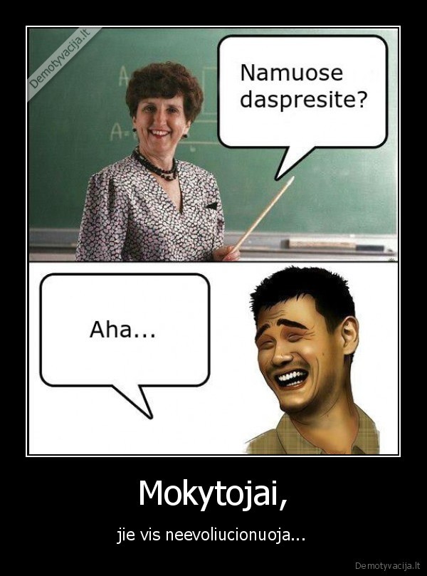 mokytojai,naivus, mokytojai,neevoliucionuoja,mokykla
