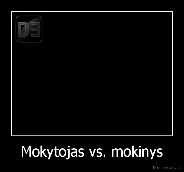 Mokytojas vs. mokinys