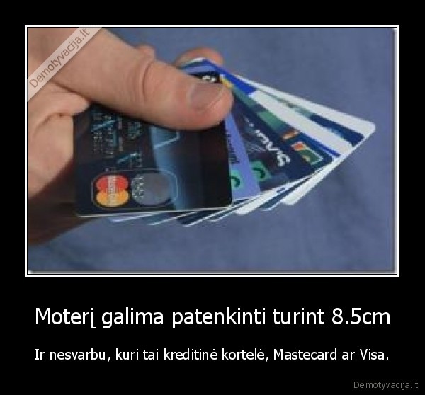 Moterį galima patenkinti turint 8.5cm