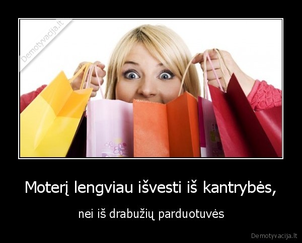 Moterį lengviau išvesti iš kantrybės,