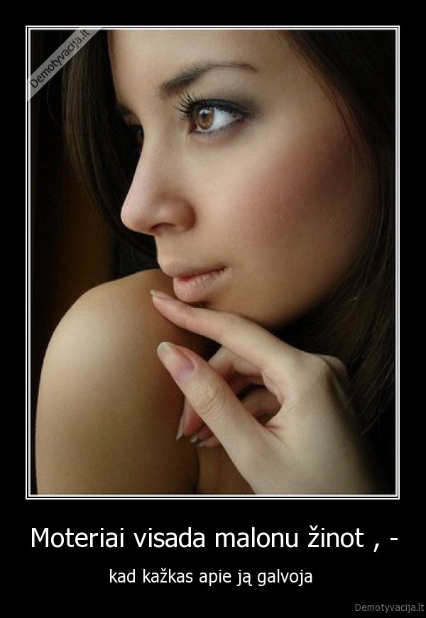 moteriai,kazkas,galvoja