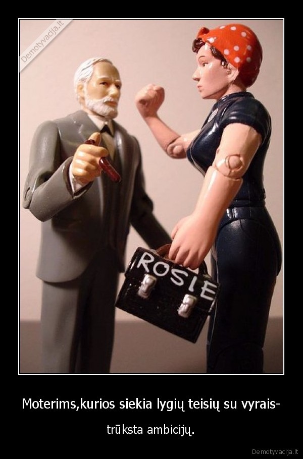 Moterims,kurios siekia lygių teisių su vyrais-