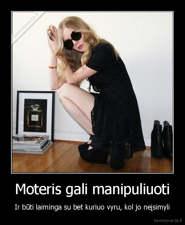 Moteris gali manipuliuoti