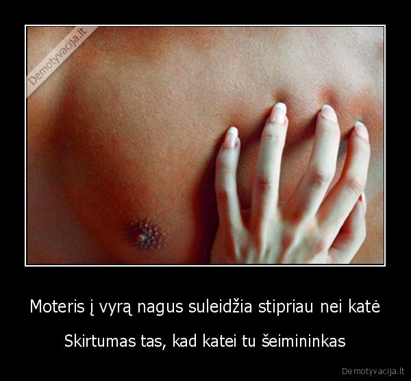 Moteris į vyrą nagus suleidžia stipriau nei katė