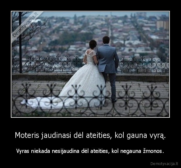 Moteris jaudinasi dėl ateities, kol gauna vyrą.