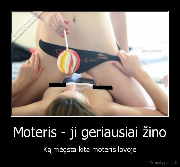 Moteris - ji geriausiai žino