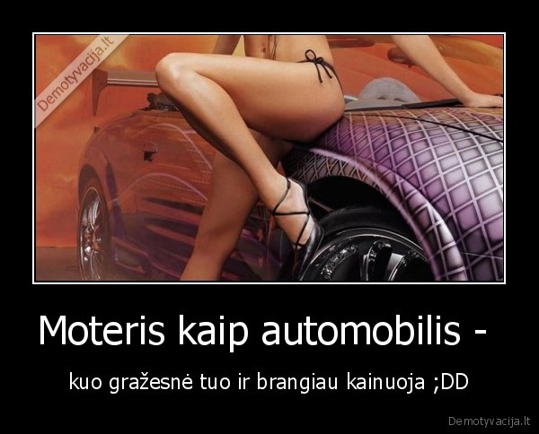 Moteris kaip automobilis - 