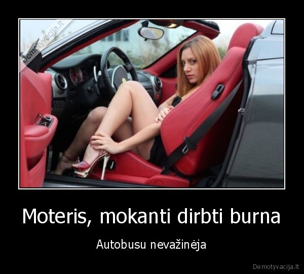 uzsidirbo, masinai,oralinis