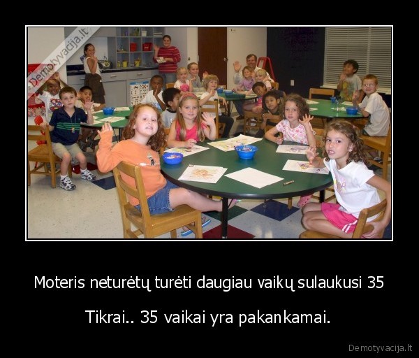 Moteris neturėtų turėti daugiau vaikų sulaukusi 35