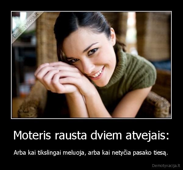 Moteris rausta dviem atvejais: