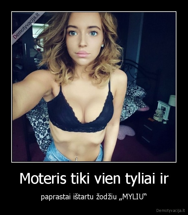 moteris,tikejimas,meile,myliu,zodis,monika, salciute