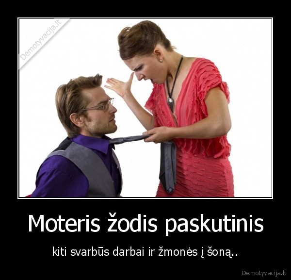 Moteris žodis paskutinis