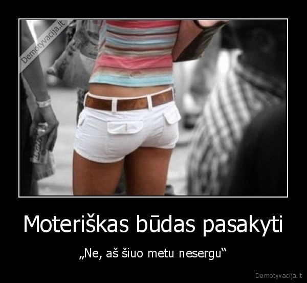 Moteriškas būdas pasakyti