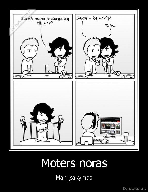 nori, sekso,demotyvacijos, fanas