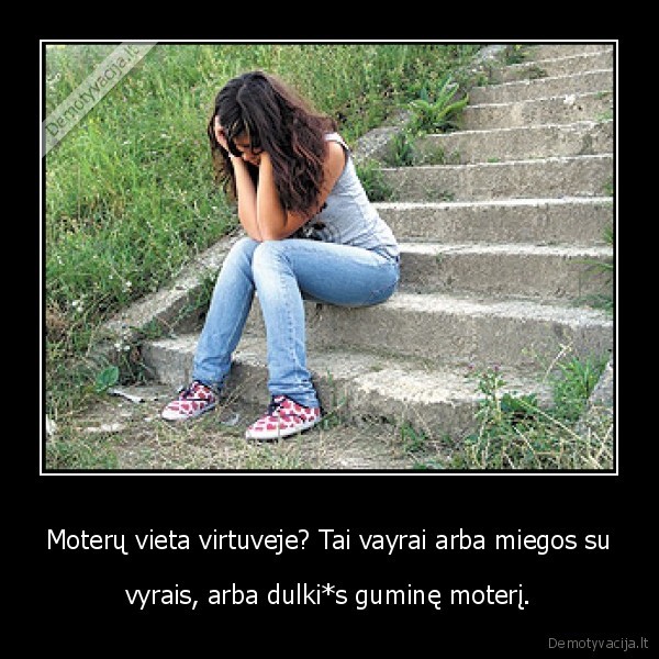 Moterų vieta virtuveje? Tai vayrai arba miegos su